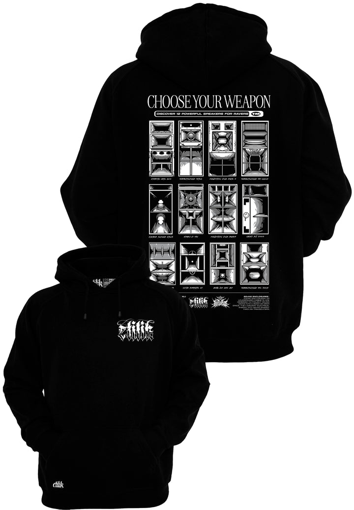 Choose Your Weapon - Hoodie